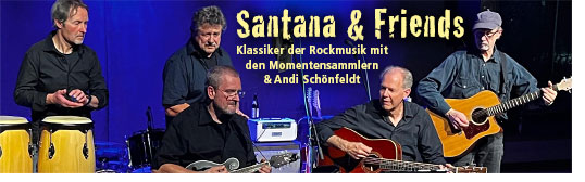 Momentensammler – Santana & Friends